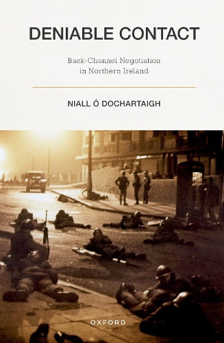 Deniable Contact: Back-Channel Negotiation in Northern Ireland.