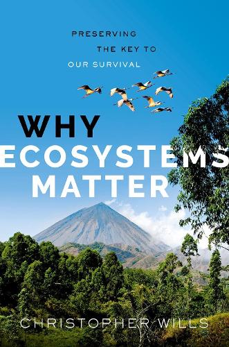 Why Ecosystems Matter: Preserving the Key to Our Survival.