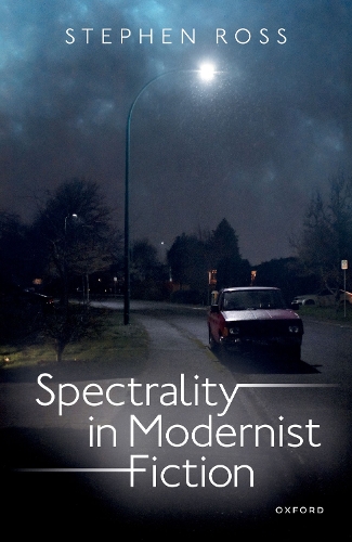 Spectrality in Modernist Fiction.