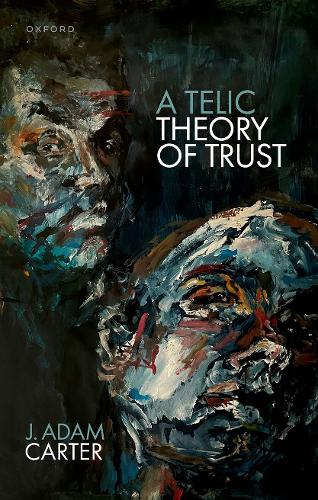 A Telic Theory of Trust.