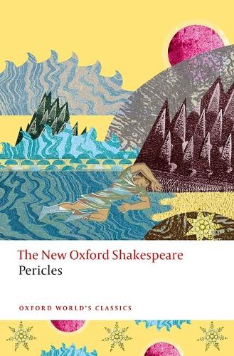 Pericles: The New Oxford Shakespeare.