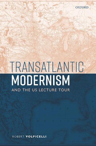 Transatlantic Modernism and the US Lecture Tour.