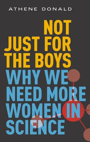 Not Just for the Boys: Why We Need More Women in Science.