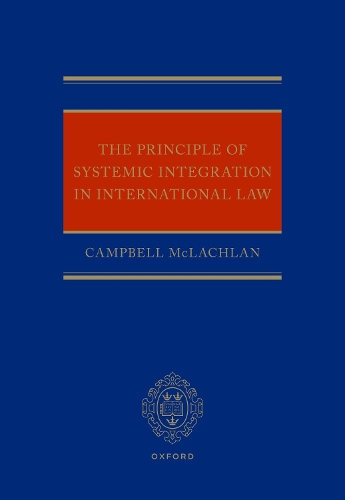 The Principle of Systemic Integration in International Law.