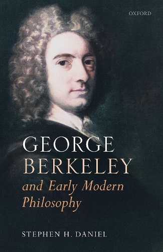 George Berkeley and Early Modern Philosophy.