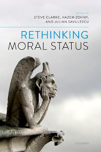 Rethinking Moral Status.