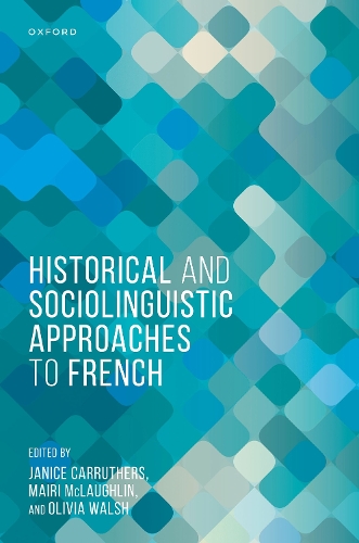 Historical and Sociolinguistic Approaches to French.