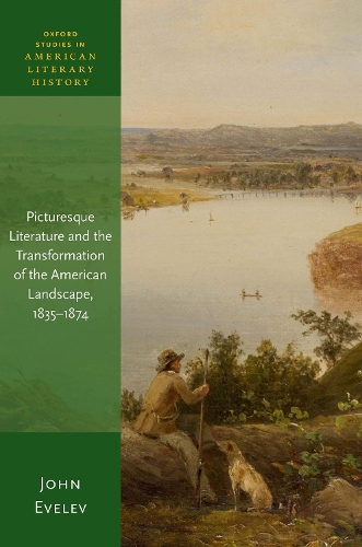 Picturesque Literature and the Transformation of the American Landscape, 1835-1874.