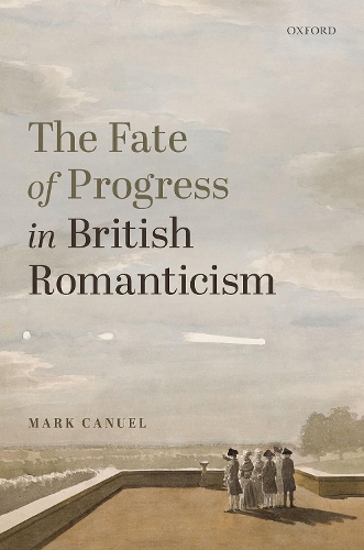 The Fate of Progress in British Romanticism.