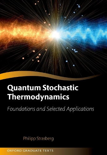 Quantum Stochastic Thermodynamics: Foundations and Selected Applications.