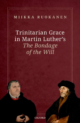 Trinitarian Grace in Martin Luther's The Bondage of the Will.