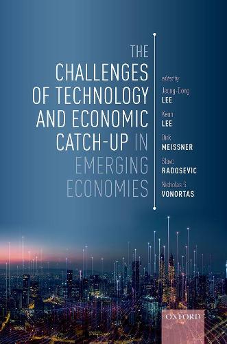 The Challenges of Technology and Economic Catch-up in Emerging Economies.