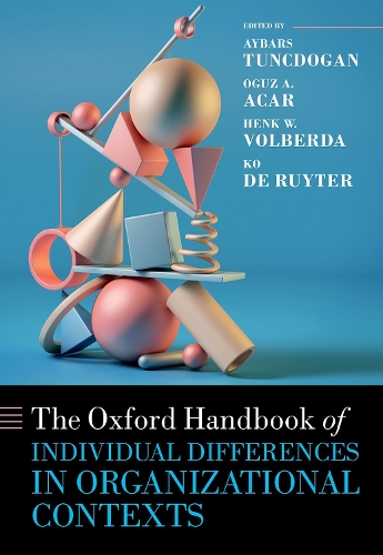 The Oxford Handbook of Individual Differences in Organizational Contexts.