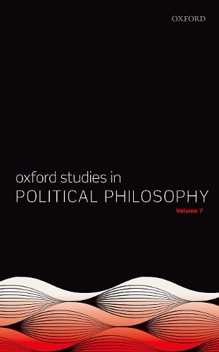 Oxford Studies in Political Philosophy Volume 7.