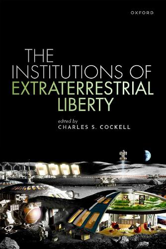 The Institutions of Extraterrestrial Liberty.