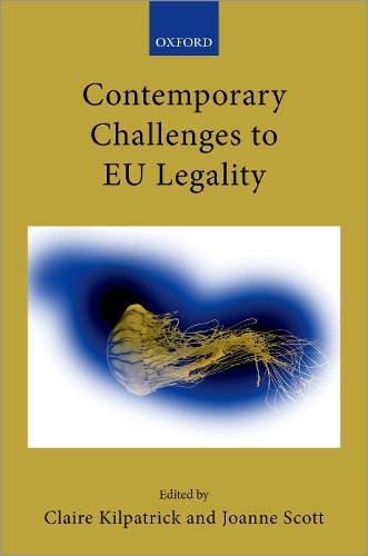 Contemporary Challenges to EU Legality.