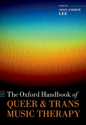 Oxford Handbook of Queer and Trans Music Therapy.