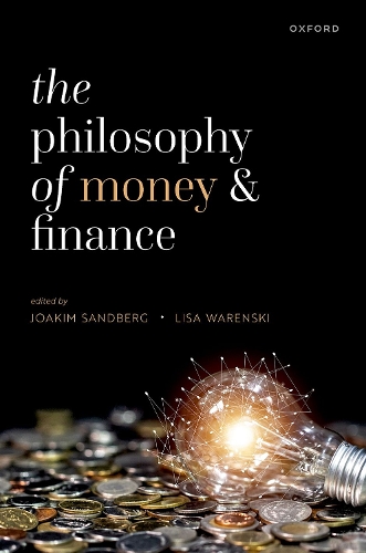 The Philosophy of Money and Finance.