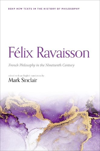 Felix Ravaisson: French Philosophy in the Nineteenth Century.
