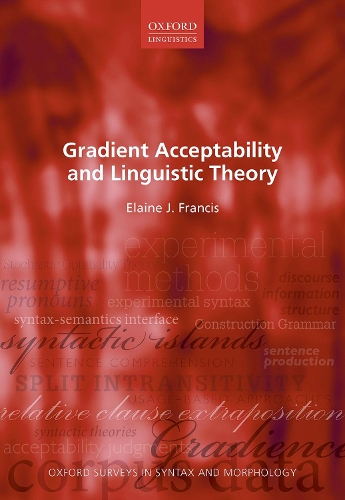 Gradient Acceptability and Linguistic Theory.
