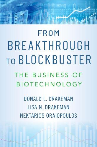 From Breakthrough to Blockbuster: The Business of Biotechnology.