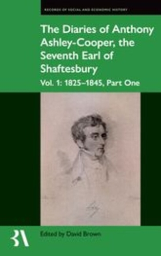 The Diaries of Anthony Ashley-Cooper, the Seventh Earl of Shaftesbury. Vol. 1