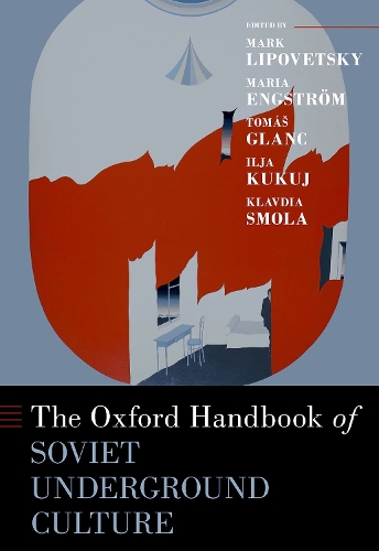 The Oxford Handbook of Soviet Underground Culture.
