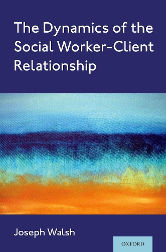 The Dynamics of the Social Worker-Client Relationship.