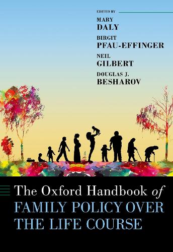 The Oxford Handbook of Family Policy over the Life Course.