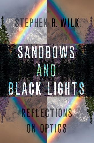 Sandbows and Black Lights: Reflections on Optics.