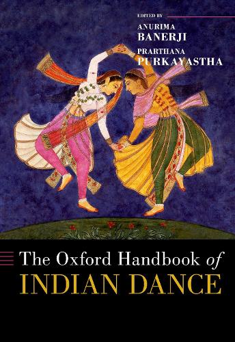 The Oxford Handbook of Indian Dance.