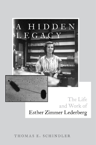 A Hidden Legacy: The Life and Work of Esther Zimmer Lederberg.