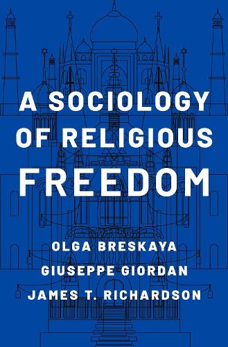A Sociology of Religious Freedom.