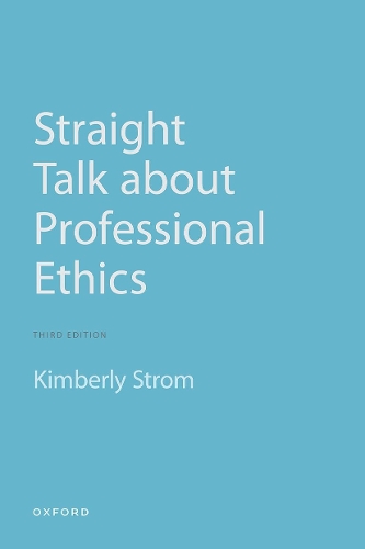 Straight Talk About Professional Ethics. 3rd Revised edition