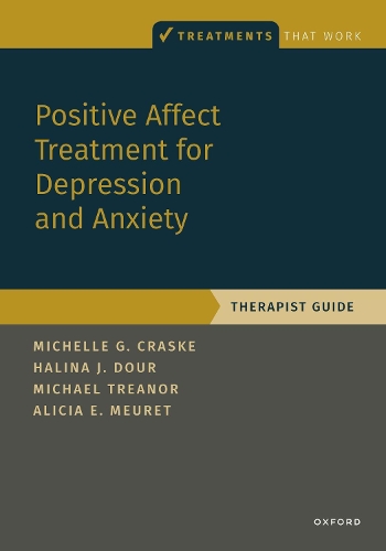 Positive Affect Treatment for Depression and Anxiety: Therapist Guide.