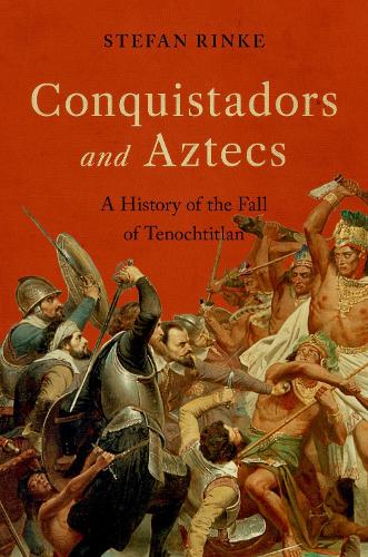 Conquistadors and Aztecs: A History of the Fall of Tenochtitlan.