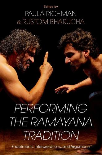 Performing the Ramayana Tradition: Enactments, Interpretations, and Arguments.