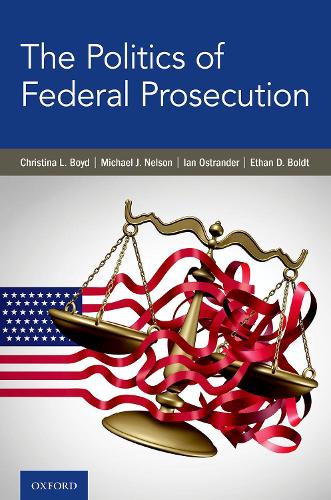 The Politics of Federal Prosecution.