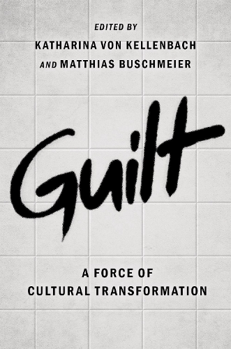 Guilt: A Force of Cultural Transformation.