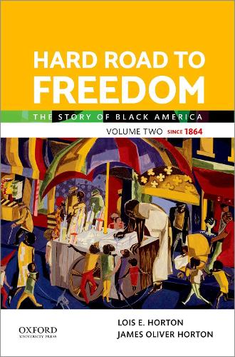 Hard Road to Freedom Volume Two: The Story of Black America.