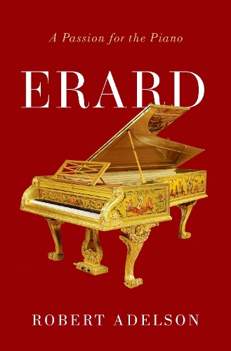 Erard: A Passion for the Piano.
