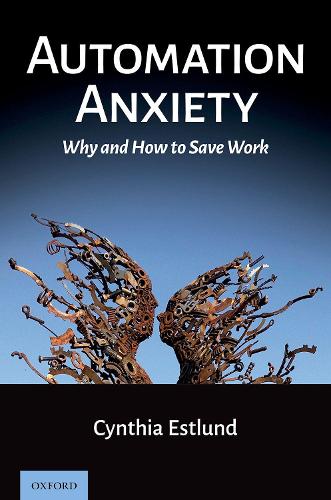 Automation Anxiety: Why and How to Save Work.
