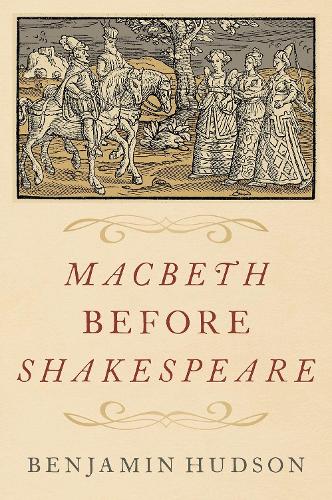 Macbeth before Shakespeare.