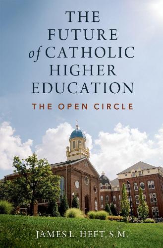 The Future of Catholic Higher Education.