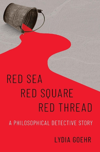 Red Sea-Red Square-Red Thread: A Philosophical Detective Story.
