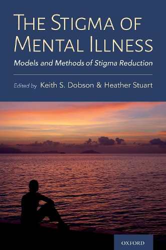 The Stigma of Mental Illness: Models and Methods of Stigma Reduction.