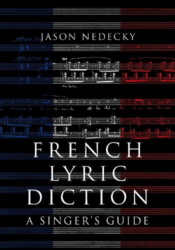 French Lyric Diction: A Singer's Guide.