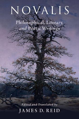 Novalis: Philosophical, Literary, and Poetic Writings.