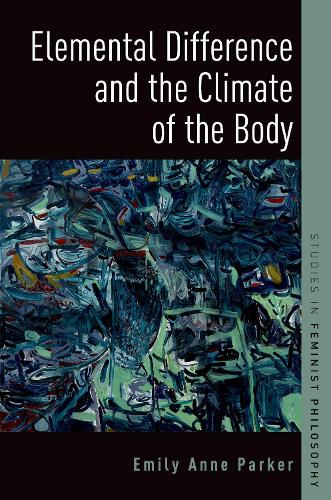 Elemental Difference and the Climate of the Body.