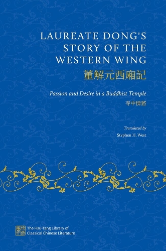 Laureate Dong's Story of the Western Wing: Passion and Desire in a Buddhist Temple.